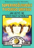 Supermożliwości twojego umysłu