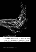 Kontekstualność kwantowa i ontologia przyczynowości
