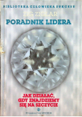 Poradnik lidera Jak działać gdy znajdziemy się na szczycie