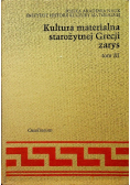 Kultura materialna starożytnej Grecji Tom III
