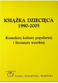 Książka dziecięca 1990 2005 Konteksty kultury popularnej i literatury wysokiej