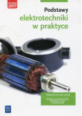 Podstawy elektrotechniki w praktyce Podręcznik do nauki zawodu