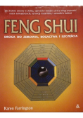Feng Shui Droga do zdrowia bogactwa i szczęścia