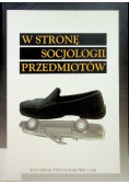 W stronę socjologii przedmiotów
