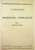 Wodociągi i Kanalizacja Tom 1 1948 r.