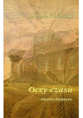 Oczy czasu Wiersze niedawne i