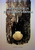 Archeologia Et Historia Urbana