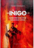 Inigo Niebezpieczne życie Ignacego Loyoli
