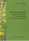 Rola dehydrogenazy glutaminianowej w metabolizmie roślin motylkowatych