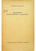 Rachunek różniczkowy i całkowy I