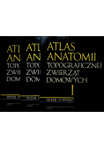 Atlas anatomii topograficznej zwierząt domowych tom 1 do 3