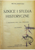 Szkice i studja historyczne Tomy I i II 1922 r.