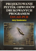 Projektowanie płytek obwodów drukowanych programem OrCAD - PCB
