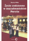 Życie codzienne w muzułmańskim Paryżu