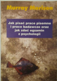 Jak pisać prace pisemne i prace badawcze oraz jak zdać egzamin z psychologii