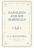 Napoleon and his Marshals