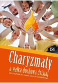 Charyzmaty a walka duchowa dzisiaj