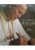Jan Paweł Wielki Papież który zmienił świat