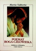 Poemat Boga Człowieka księga czwarta część druga