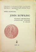 John Bowring Tłumacz i propagator literatury polskiej w Anglii