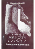 Pół wieku czyśćca rozmowy z Tadeuszem Konwickim