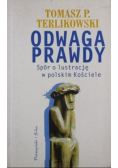 Odwaga prawdy Spor o lustrację w polskim Kościele