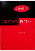 Słownik Grecko Polski Tom 3