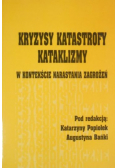 Kryzysy katastrofy kataklizmy W kontekście narastania zagrożeń
