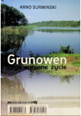 Grunowen czyli minione życie Autograf autora