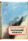 Przyszłość czekała