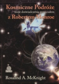 Kosmiczne Podróże moje doświadczenie poza ciałem z Robertem Monroe