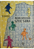 Moim dzieciom szyję sama