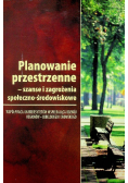 Planowanie przestrzenne szanse i zagrożenia społeczno - środowiskowe