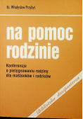 Na pomoc rodzinie