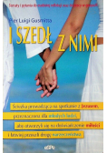 I szedł z nimi