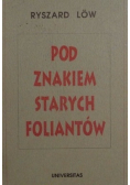 Pod znakiem starych foliantów