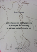 Zmiany granic politycznych w Europie Środkowej w okresie ostatnich stu lat