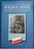 Polskie dzieje od czasów najdawniejszych do współczesności