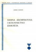 Dawna architektura i budownictwo Zamościa