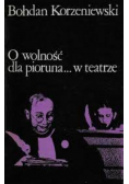 O wolności dla pioruna w teatrze