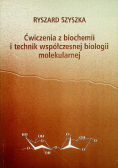 Ćwiczenia z biochemii i technik współczesnej biologii molekularnej