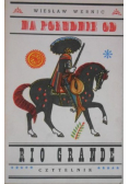 Na południe od Rio Grande