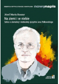 Na ziemi i w niebie Szkice o ziemskiej i niebieskiej ojczyźnie Jana Polkowskiego