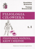 Fizjologia człowieka Tom I Fizjologia ogólna Krew i mięśnie