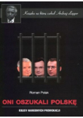 Oni oszukali Polskę