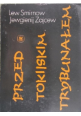 Przed Tokijskim Trybunałem