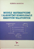 Modele matematyczne i algorytmy konsolidacji kredytów walutowych