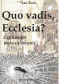 Quo Vadis Ecclesia