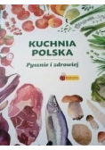 Kuchnia Polska Pysznie i zdrowiej