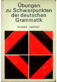 Ubungen zu Schwerpunkten der deutschen Grammatik